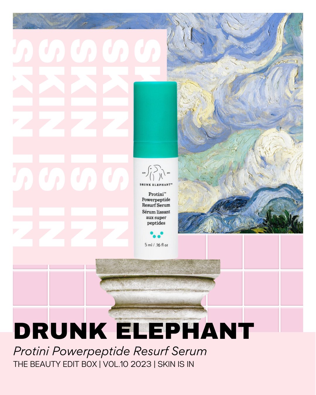 Inside The Beauty Edit Box Vol. 10: Drunk Elephant